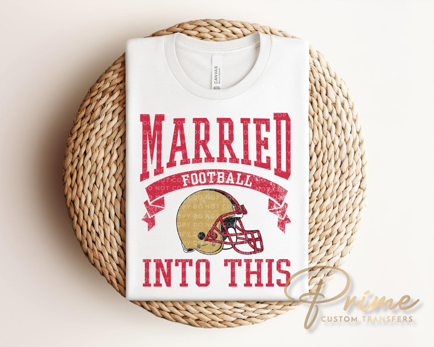 San Francisco Football DTF Transfer, Ready to Press, T-shirt Transfer, Heat Transfer, Direct to Film, Husband and Wife, Married Into This