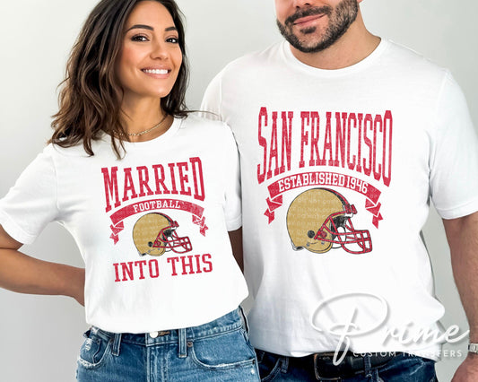 San Francisco Football DTF Transfer, Ready to Press, T-shirt Transfer, Heat Transfer, Direct to Film, Husband and Wife, Married Into This