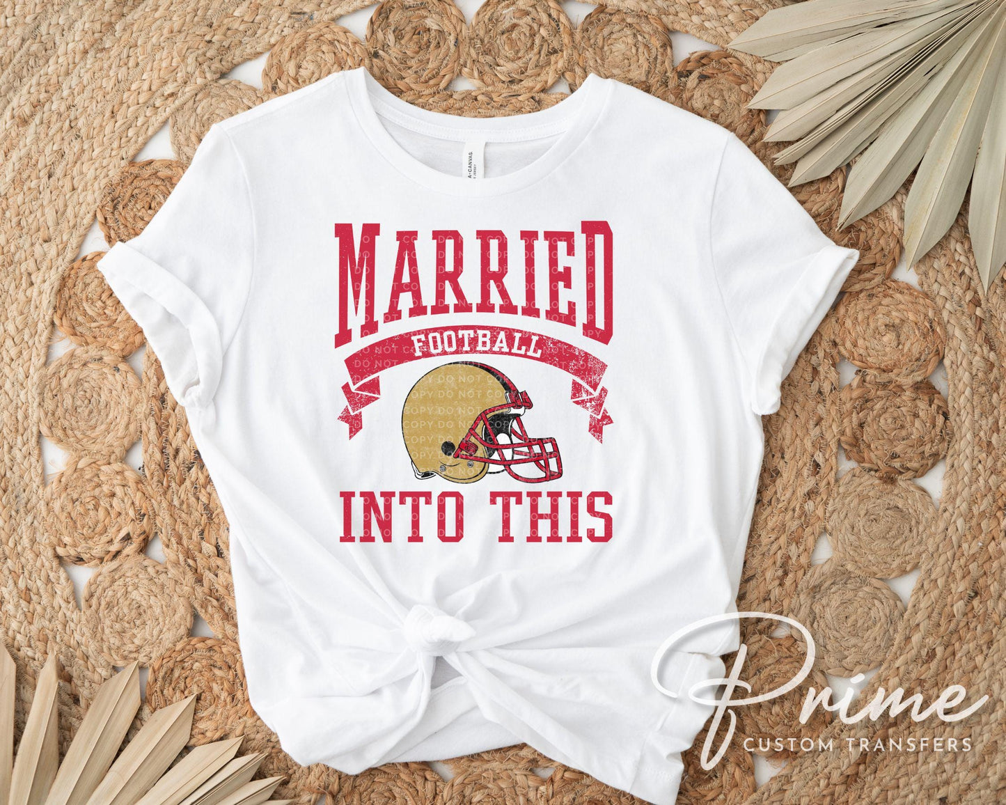 San Francisco Football DTF Transfer, Ready to Press, T-shirt Transfer, Heat Transfer, Direct to Film, Husband and Wife, Married Into This