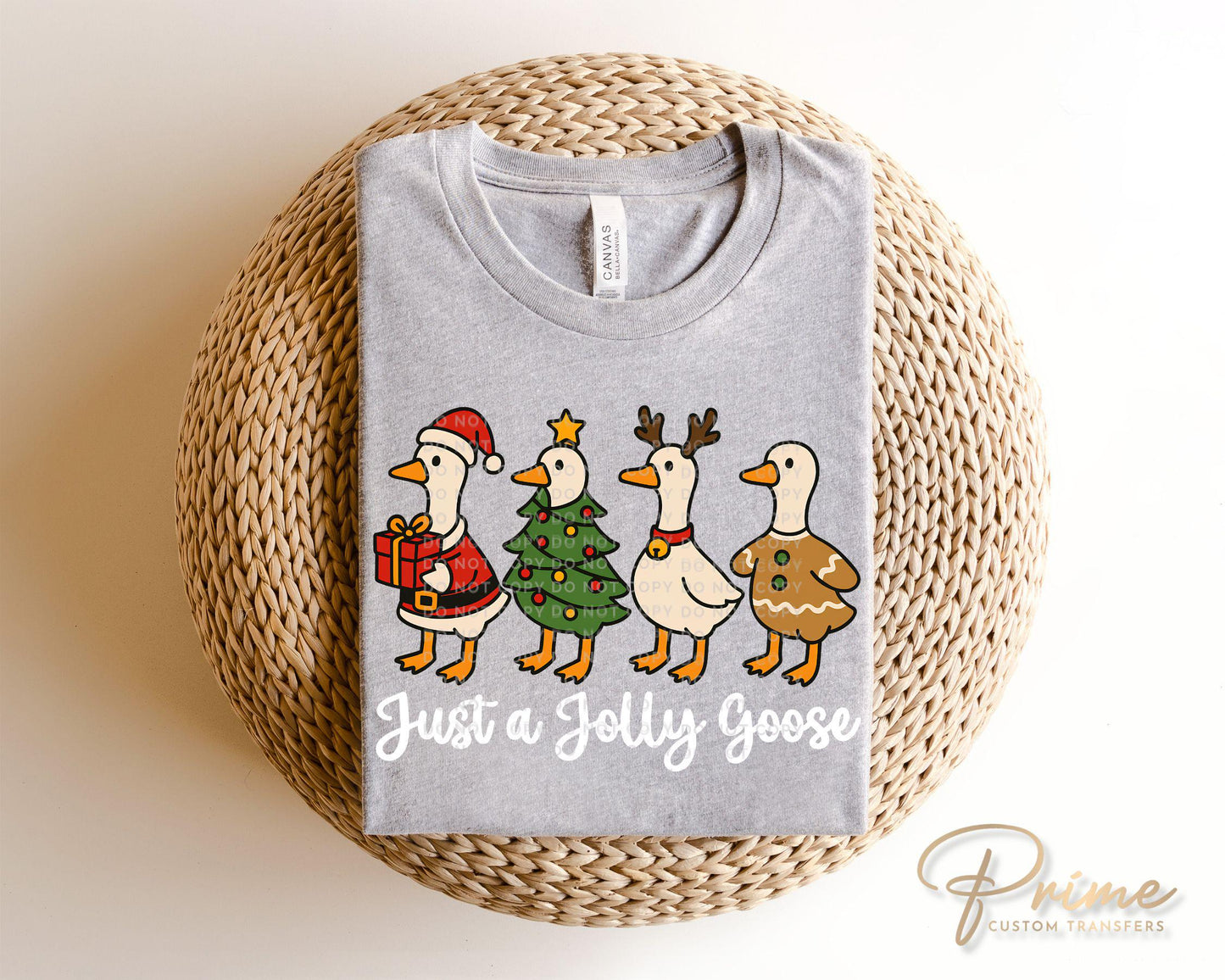 Just a Jolly Goose DTF Transfer, Ready to Press, Heat Transfer, Direct to Film, Christmas Shirt Decal, Holiday, Funny, Silly Santa, Reindeer