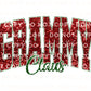 Grammy Claus Christmas DTF Transfer, Ready to Press, T-shirt Transfer, Heat Transfer, Faux Glitter, Matching Family Shirt, Gift for Grandma