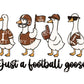 Football Silly Goose DTF Transfer, Ready to Press, Heat Transfer, Direct to Film, Sports Fan Apparel, Funny Game Day