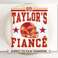 Go Taylor's Fiancé DTF Transfer, Ready to Press, T-shirt Transfer, Heat Transfer, Direct to Film, Football Shirt Decal, Game Day, Trendy