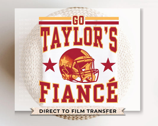 Go Taylor's Fiancé DTF Transfer, Ready to Press, T-shirt Transfer, Heat Transfer, Direct to Film, Football Shirt Decal, Game Day, Trendy