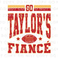 Go Taylor's Fiancé DTF Transfer, Ready to Press, T-shirt Transfer, Heat Transfer, Direct to Film, Football Shirt Decal, Game Day, Trendy