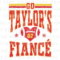 Go Taylor's Fiancé DTF Transfer, Ready to Press, T-shirt Transfer, Heat Transfer, Direct to Film, Football Shirt Decal, Game Day, Trendy