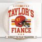 Go Taylor's Fiancé DTF Transfer, Ready to Press, T-shirt Transfer, Heat Transfer, Direct to Film, Football Shirt Decal, Game Day, Trendy