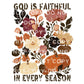 God is Faithful in Every Season DTF Transfer | Direct to Film