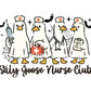 Silly Goose Nurse Club DTF Transfer, Ready to Press, T-shirt Transfer, Heat Transfer, Direct to Film, Halloween Nurse Shirt Decal