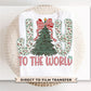Joy To The World DTF Transfer, Trendy, Ready to Press, Nativity, Coquette, Jesus
