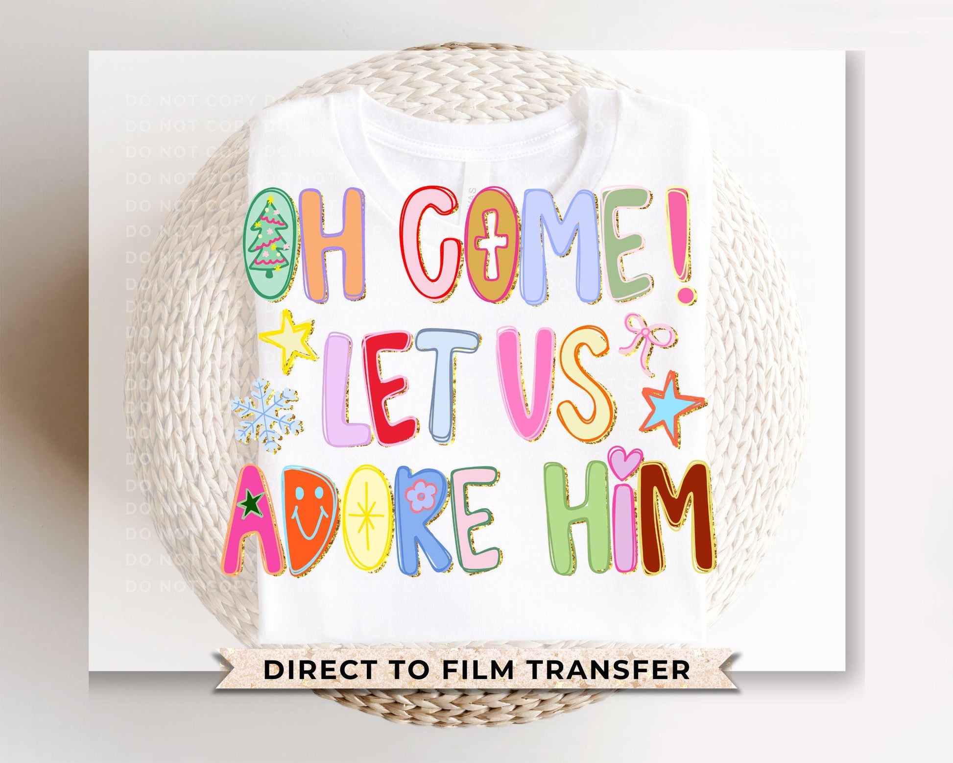 Oh come let us adore him DTF Transfer, Ready to Press, Heat Transfer, Direct to Film, Christian, Jesus, Preppy Coquette Whimsical Hand drawn