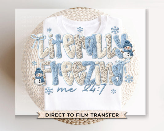 Literally Freezing DTF Transfer | Ready to Press | Direct to Film, Faux Yarn