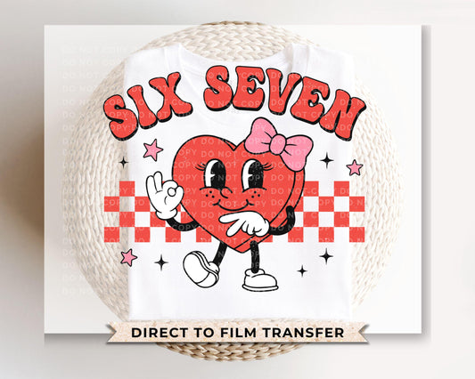 Six Seven Girl Heart Valentine DTF Transfer | Ready to Press | Direct to Film