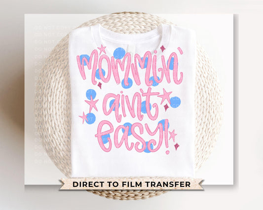 Mommin Ain’t Easy DTF Transfer | Ready to Press | Direct to Film | Preppy Gift for Mom