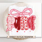 Coquette Para Valentine DTF Transfer | Ready to Press | Direct to Film