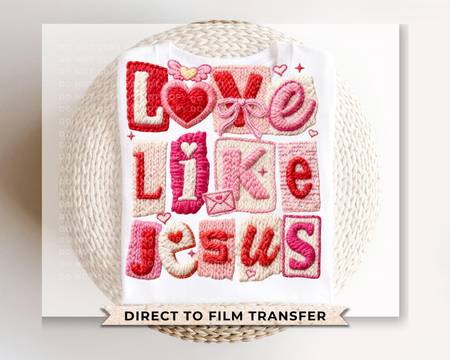Love Like Jesus Faux Yarn DTF Transfer | Ready to Press | Direct to Film