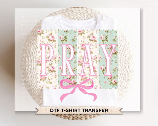 Coquette Floral Pray DTF Transfer, Christian Easter T-shirt Design