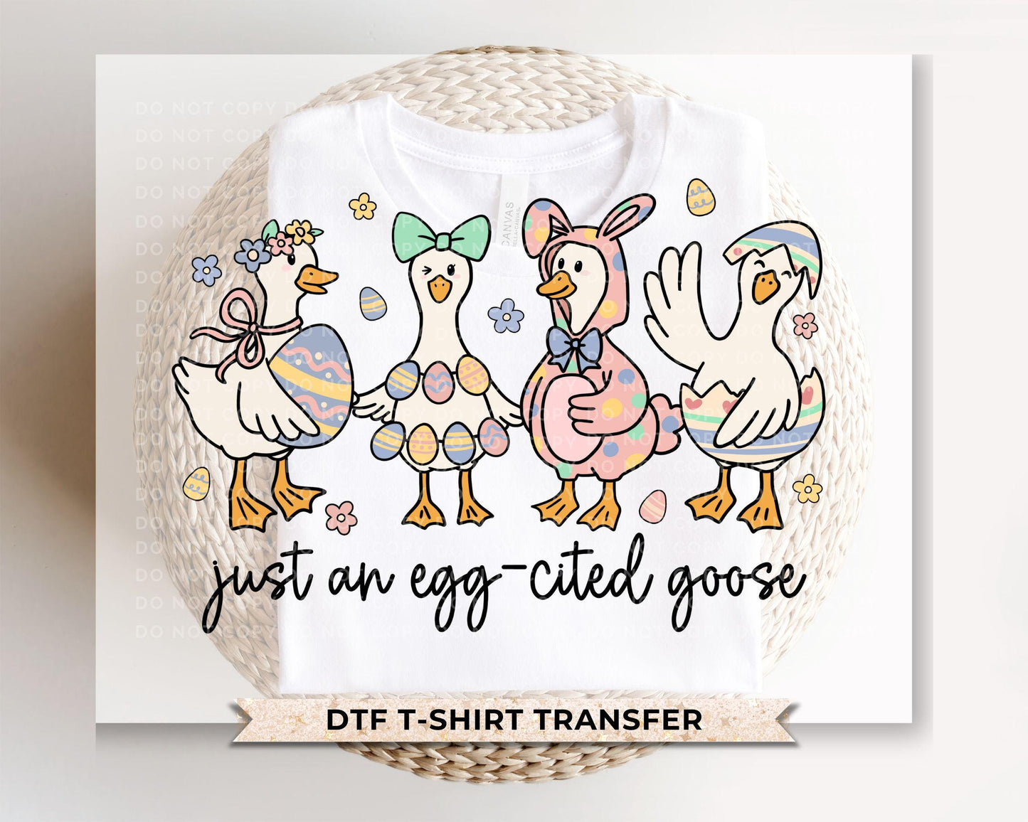 Just An Egg-cited Goose DTF Transfer, Easter T-shirt Design