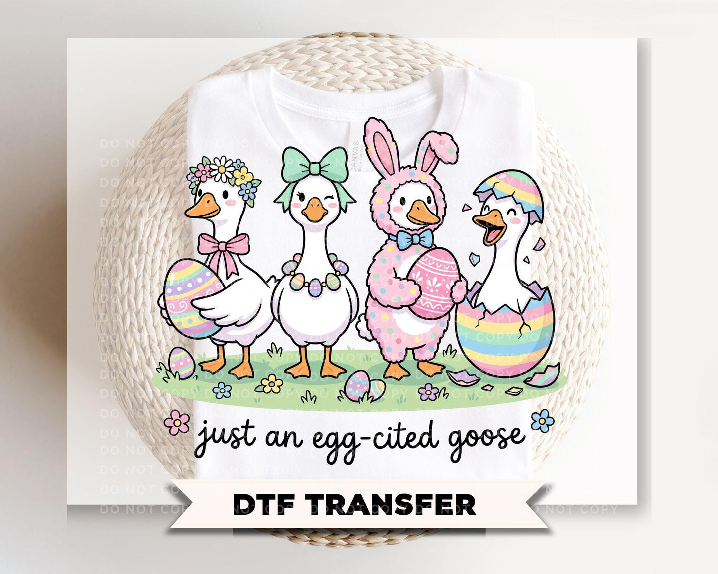 Just An Egg-cited Goose DTF Transfer, Ready to Press Easter T-shirt Design