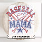 Retro Baseball Mama DTF Transfer | Ready to Press, Sports Mom Tshirt Design
