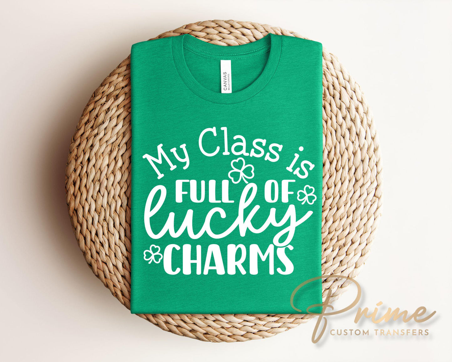 My Class is Full of Lucky Charms DTF Transfer | Ready to Press, Teacher Saint Patrick's Day Tshirt Design