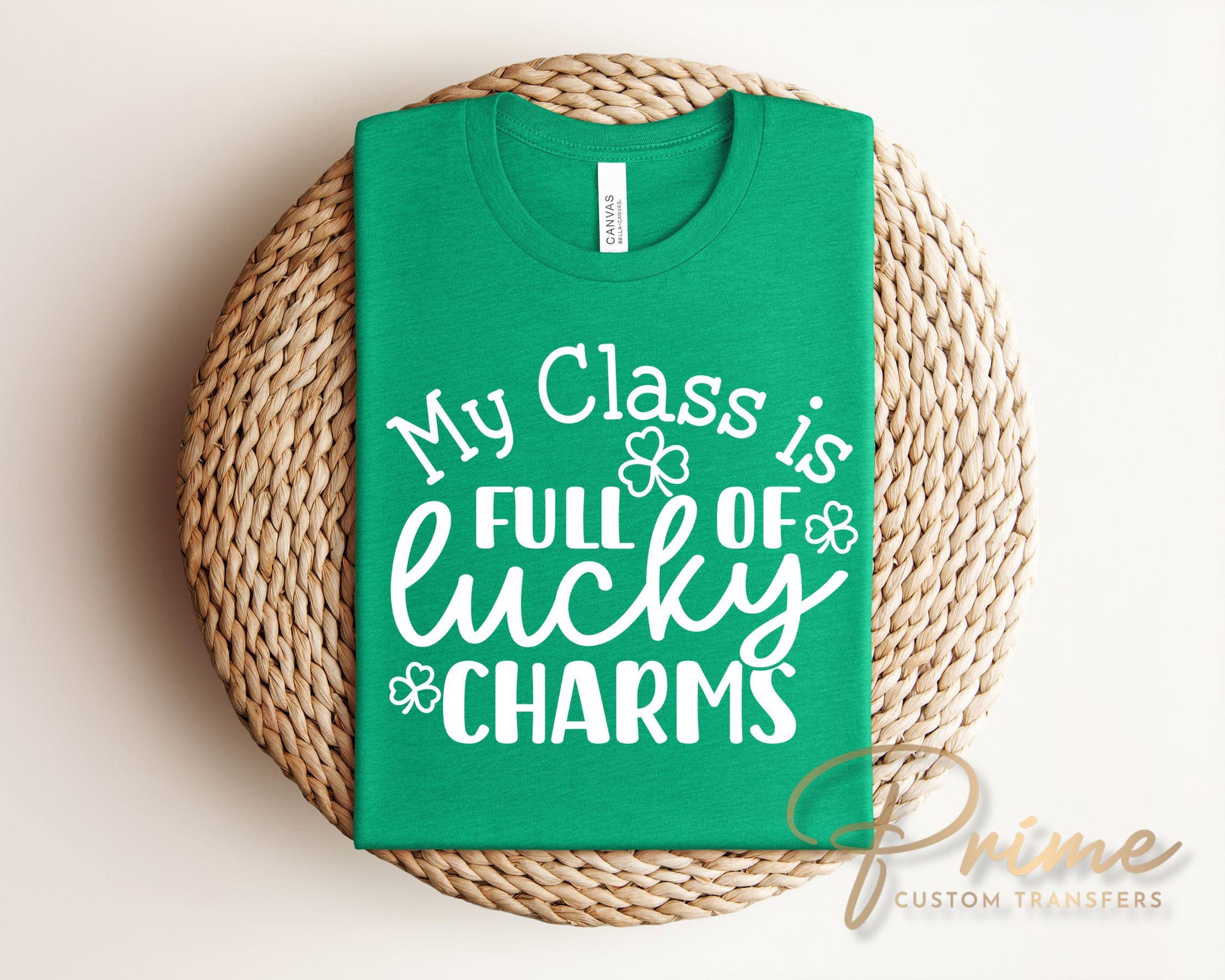 My Class is Full of Lucky Charms DTF Transfer | Ready to Press, Teacher Saint Patrick's Day Tshirt Design