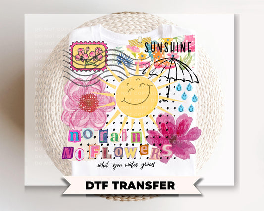No Rain, No Flowers DTF Transfer | Ready to Press, Spring T-shirt Design