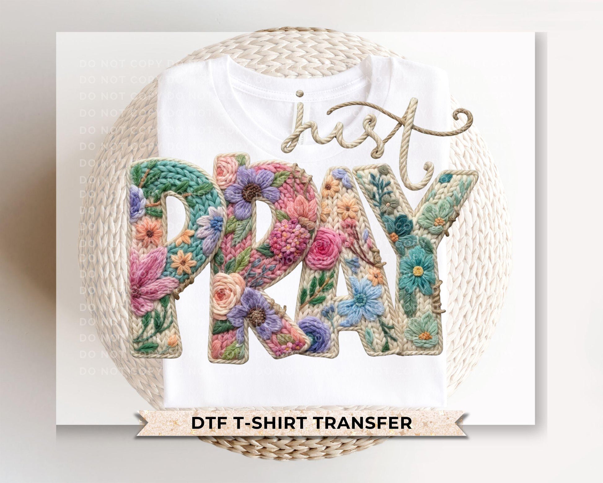 Just Pray Faux Yarn DTF Transfer, Christian Easter T-shirt Design