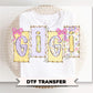 Coquette Floral Gigi DTF Transfer, Ready to Press T-shirt Design, Gift for Mother's Day