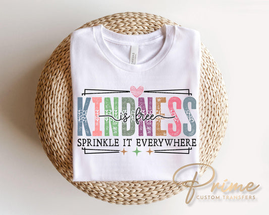 Kindness is Free DTF Transfer, Ready to Press, Be Kind Tshirt Design