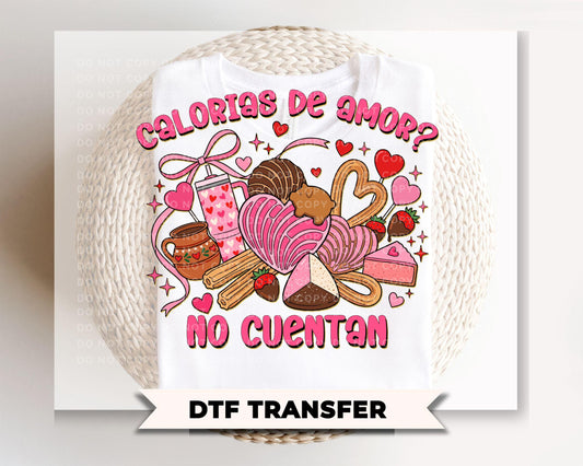 Calorías De Amor No Cuentan DTF Transfer, Funny Mexican Valentine Design