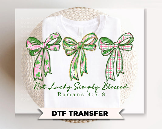 Not Lucky Simply Blessed DTF Transfer, St. Patrick's Day Tshirt Direct to Film Design