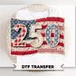 Faux Patchwork USA 250th Anniversary DTF Transfer, 4th of July Tshirt Design