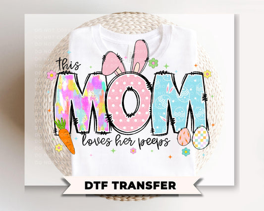 This Mom Loves Her Peeps DTF Transfer | Mom Easter Tshirt Design