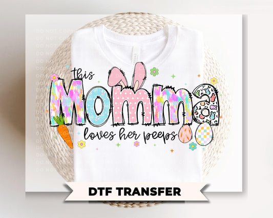 This Momma Loves Her Peeps DTF Transfer | Mom Easter Tshirt Design