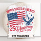 USA 250th Anniversary DTF Transfer, 4th of July Tshirt Design