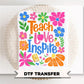 Teach Love Inspire DTF Transfer, Floral Teacher Tshirt Design