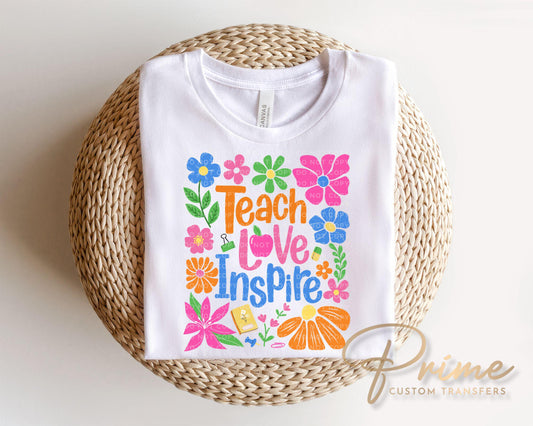Teach Love Inspire DTF Transfer, Floral Teacher Tshirt Design