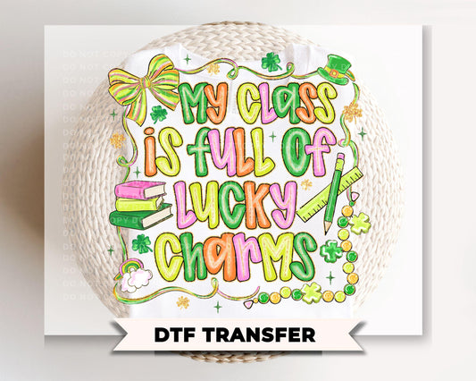 My Class is Full of Lucky Charms DTF Transfer | St Patrick's Day, Teacher Tshirt Design