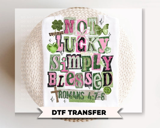 Not Lucky Simply Blessed DTF Transfer | Christian St Patrick's Day Tshirt Design