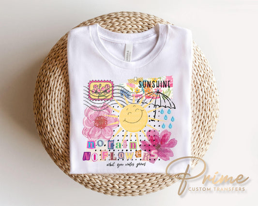 No Rain, No Flowers DTF Transfer | Ready to Press, Spring T-shirt Design