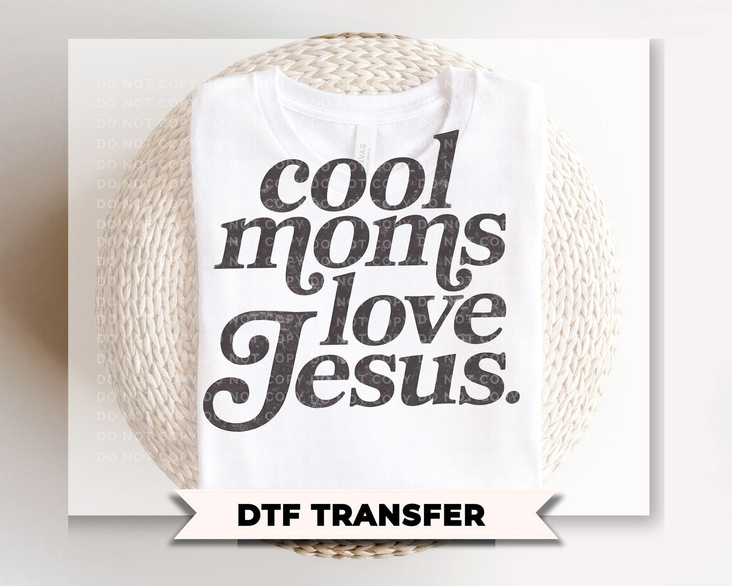 Cool Moms Love Jesus DTF Transfer, Ready to Press, Trendy Tshirt Design