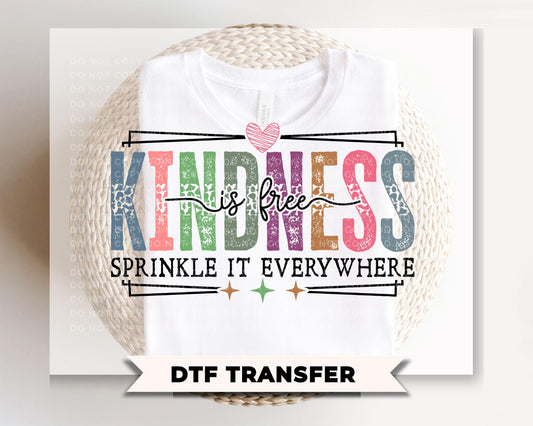 Kindness is Free DTF Transfer, Ready to Press, Be Kind Tshirt Design