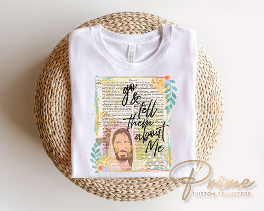 Tell Them About Me DTF Transfer, Ready to Press, Christian Jesus T-shirt Design