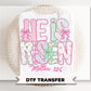 Coquette He is Risen DTF Transfer, Christian Easter Tshirt Design