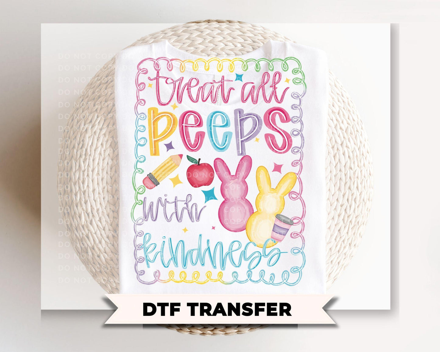Treat all Peeps with Kindness DTF Transfer, Ready to Press, Easter Tshirt Design