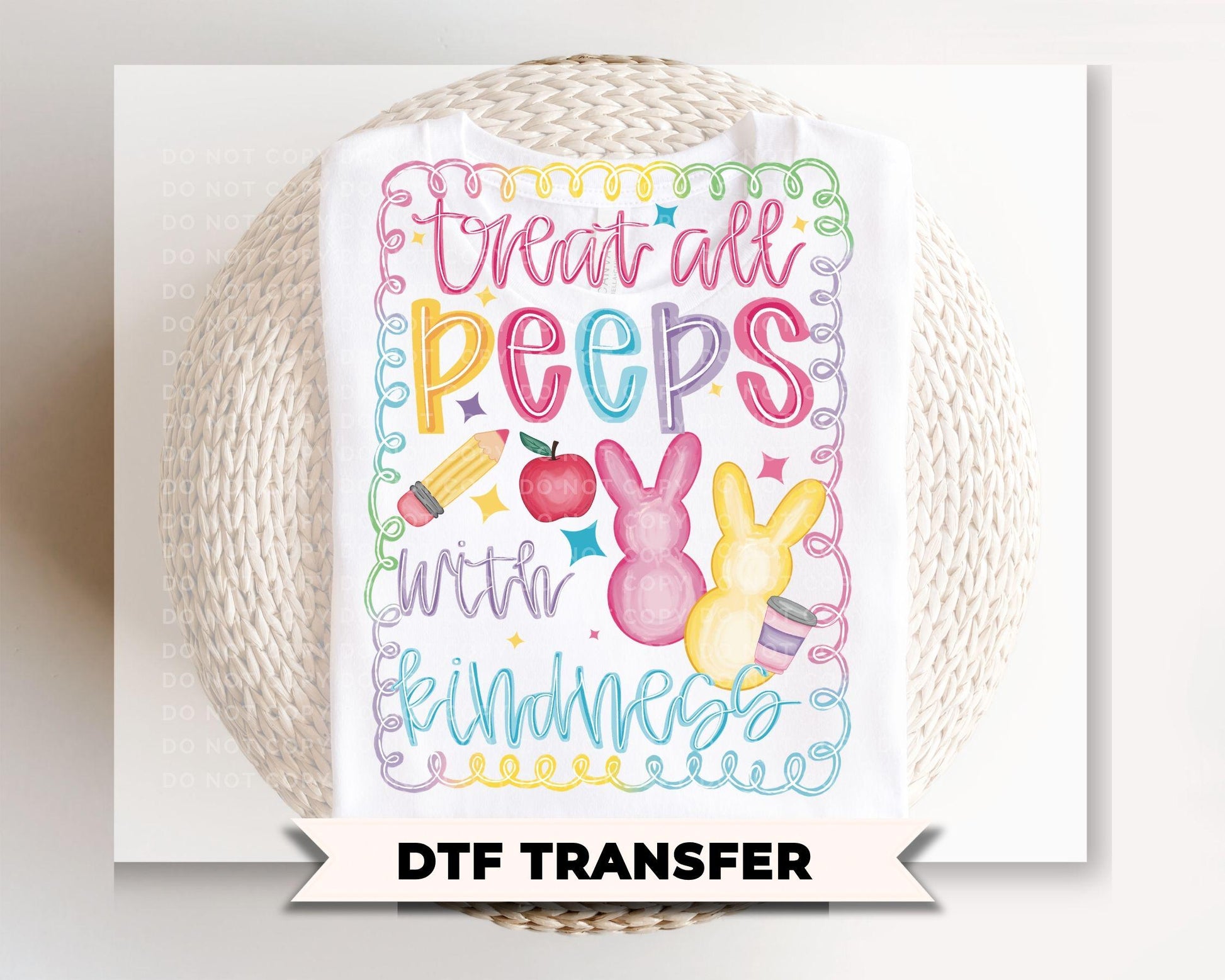 Treat all Peeps with Kindness DTF Transfer, Ready to Press, Easter Tshirt Design