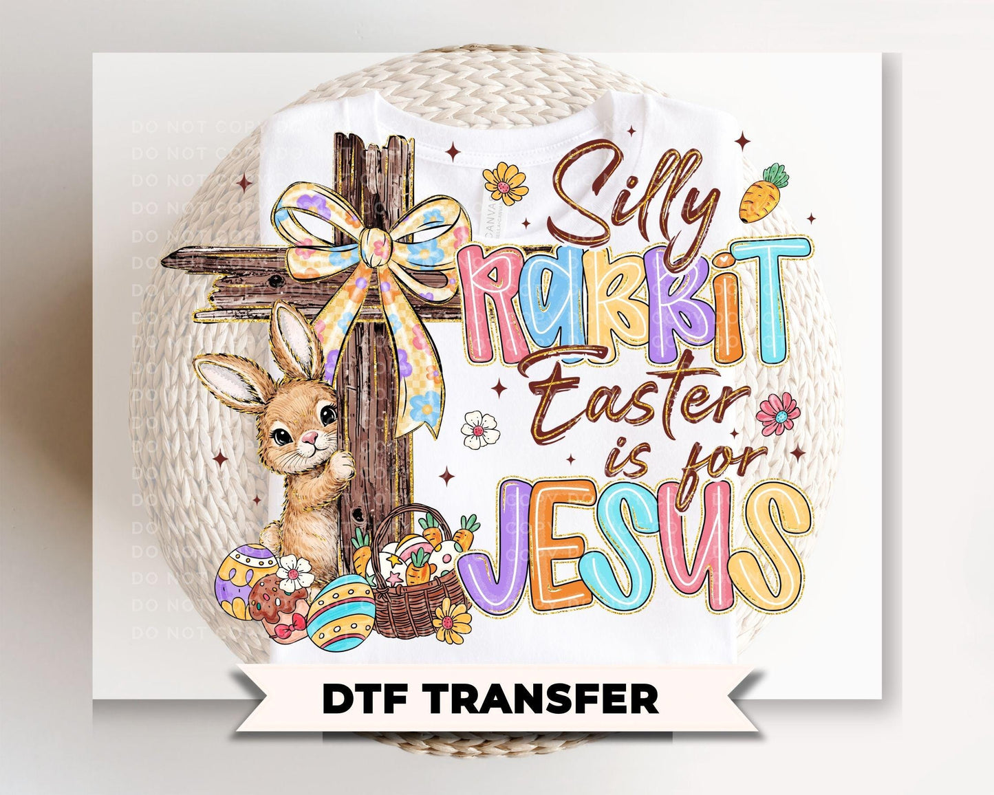 Silly Rabbit Easter is for Jesus DTF Transfer, Coquette Christian T-shirt Design