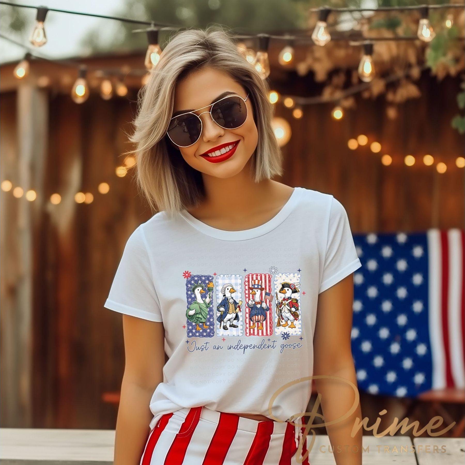 Just an Independent Goose DTF Transfer, Ready to Press, 4th of July Tshirt Design