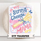 String Cheese Mama Era DTF Transfer, Ready to Press, Overstimulated Mama T-shirt Design